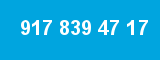 917 839 47 17